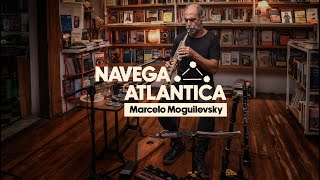 Va y viene - Marcelo Moguilevsky | Ciclo Navega | Atlántica