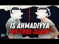 Sunni VS Ahmadi Muslim | Discussion | How is Ahmadiyya the True Islam?