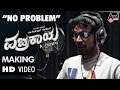 Making of No Problem Song | Vajrakaya | Sung by: Dhanush | Dr. Shivarajkumar | Arjun Janya