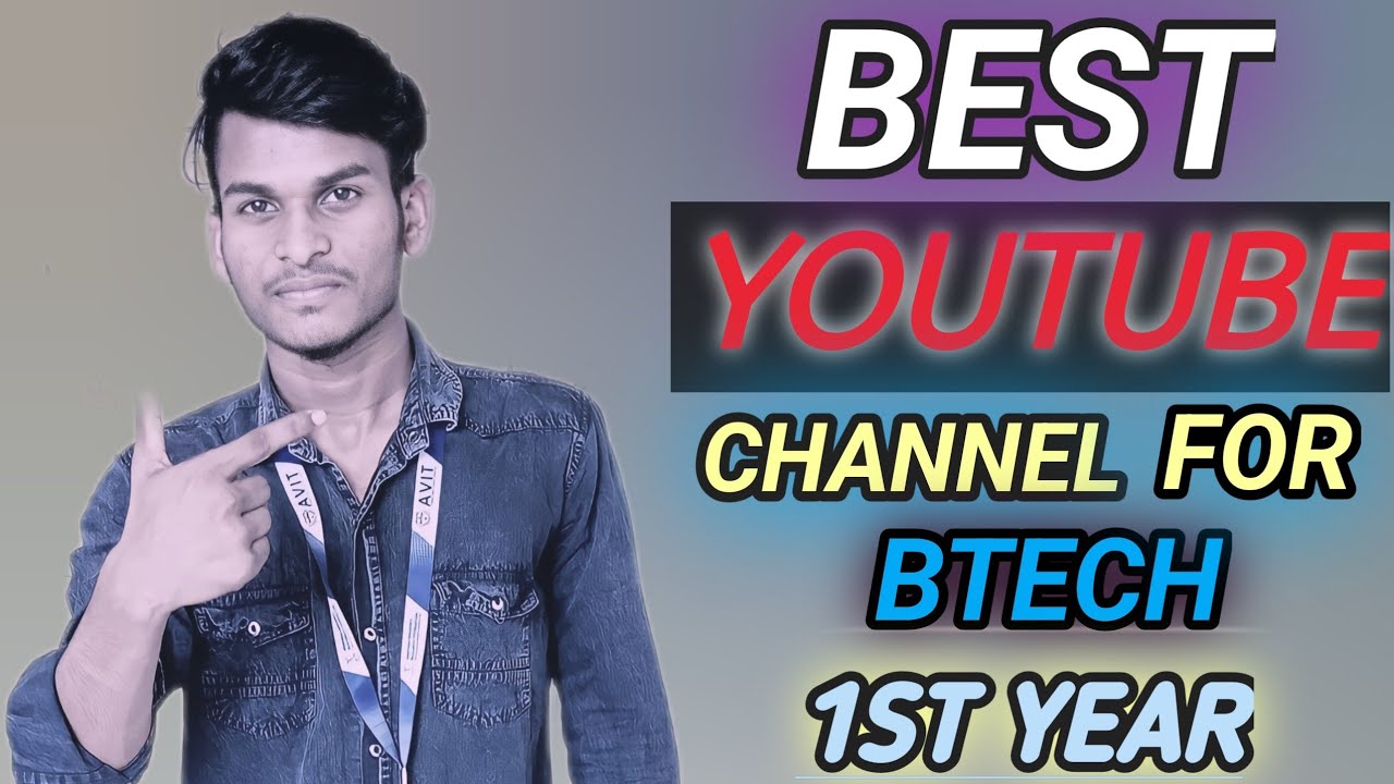 Best Youtube Channels For First Year Btech(and Learn Way Faster ...