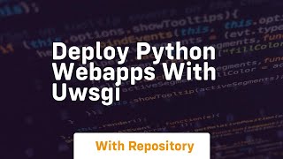 Deploy python webapps with uwsgi