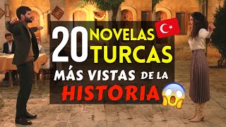 Las 20 Novelas Turcas MAS VISTAS de la HISTORIA 🇹🇷😍❤️