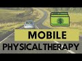 The MobilePT Academy: Your Step by Step Roadmap to Start a Mobile Physical Therapy Cash Practice