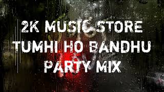 Tumhi Ho Bandhu Party Mix