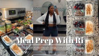 MEAL PREP WITH RI || High Protein Meals for Weight Loss || Macros Included