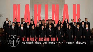 Nakinah Khua Var Hunah / Hringnun Khawvel - The Leprosy Mission Choir | 2023 - 2025