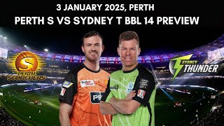 Big Bash League: Perth Scorchers vs Sydney Thunder Preview - 3 January 2025 | Perth | BBL 14