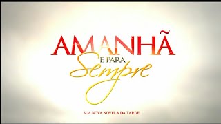 Amanhã é Para Sempre - Primeira Teaser de Estreia (SBT 2018)