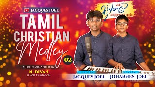 Tamil Christian Medley Song 2 | Jacques Joel \u0026 Johannes Joel | Worship Songs #tamilchristianmedley