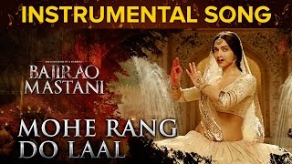 Mohe Rang Do Laal Instrumental Song | Bajirao Mastani | Ranveer Singh & Deepika Padukone