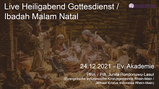 24.12.2022 Live Heiligabend Gottesdienst / Ibadah Malam Natal