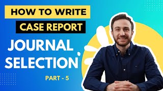 Case Reports [Part 5] Journal Selection