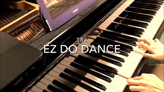 【ピアノ】「EZ DO DANCE/ trf」弾いてみた♪