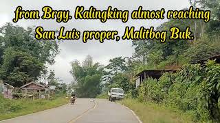 Brgy. Kalingking reaching  San Luis proper, Malitbog, Bukidnon