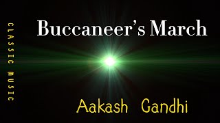 Buccaneer’s March | Aakash Gandhi