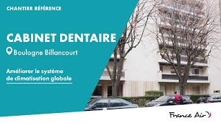 [Chantier référence] Cabinet Dentaire, Boulogne-Billancourt - France Air