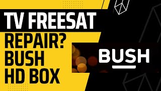 Bush Freesat HD Box BFSAT03HD - No Signal - Can it Be Repaired ? Was I successful? Can you try?