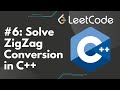 Solve Zigzag Conversion in C++ | LeetCode #6, Step-by-Step Solution