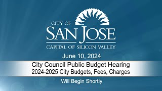 JUN 10, 2024 |  City Council Public Budget Hearing