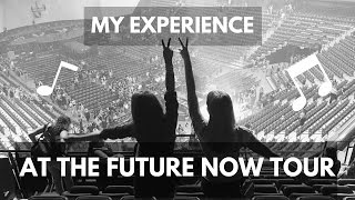 My Experience at the Future Now Tour