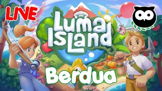 Pulau Luma {Berdua} #FirstGameplay - Bahasa Indonesia [Luma Island] (LIVE)