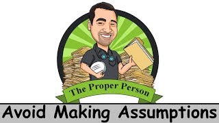 Legal Nuts And Bolts: Avoid Making Assumptions