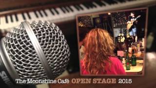 Moonshine Cafe Open Stage 2015