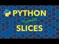 Python Slices - Slice Lists and Strings (Extract Elements from Lists and Strings)