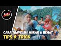 Tips & Trik Traveling Hemat Budget || Ala Nata The Kongkow