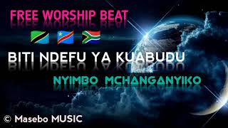 BITI NDEFU YA KUABUDU (NYIMBO MCHANGANYIKO) || FREE WORSHIP BEAT.