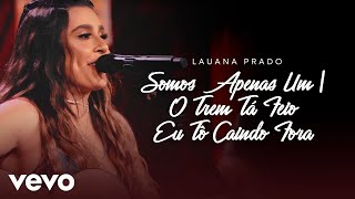 Lauana Prado - Somos Apenas Um / O Trem Tá Feio Eu Tô Caindo Fora (Ao Vivo Em São Paulo / 2022)