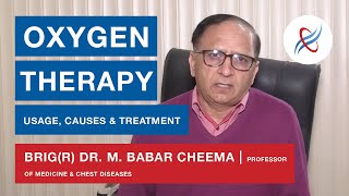 Usage of Oxygen Therapy | Brig(R) Dr. M. Babar Cheema