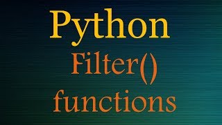 Python Tutorials: Python Filter - usage and examples