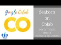 Data Visualization with Seaborn / Google Colab Tutorials