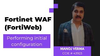Fortinet WAF (FortiWeb) | Performing initial configuration