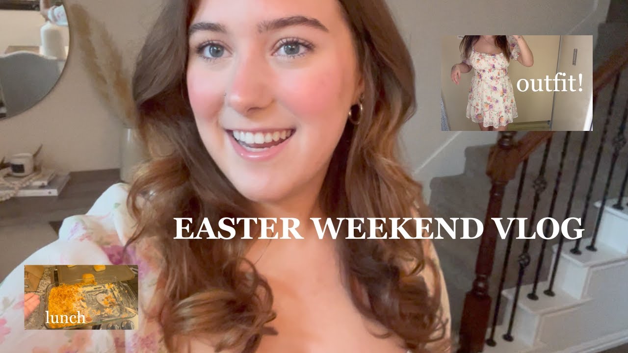 Easter Weekend Vlog Youtube