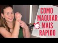 DICAS DE COMO MAQUIAR MAIS RÁPIDO [GANHE MAIS DINHEIRO]