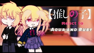 • Oshi No Ko react to Aqua and Ruby [manga spoilers] || Part 1 || GCRV