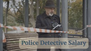 How to Become a Police Detective? Salary & Requirements