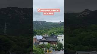 Eunpyong Hanok Village #korea  #seoul #travel #bestplacetotravel