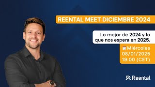 Reental Meet diciembre '24 | Lo mejor de 2024 y lo que nos espera en 2025