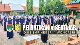 PROSESI PELANTIKAN & SERTIJAB KEPENGURUSAN OSIS SMP NEGERI 1 WONOASRI MASA BAKTI TAHUN 2023/2024