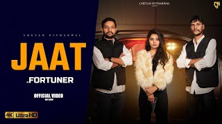 Jaat Ki Fortuner - (Official Video) Chetan Nitharwal | Krishan Madha | New Haryanvi Jaat Song | Jaat