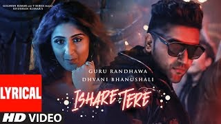 ISHARE TERE Song With Lyrics | Guru Randhawa, Dhvani Bhanushali | DirectorGifty