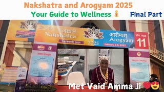 🧘‍♂️ Nakshatra \u0026 Arogyam 2025 🧘‍♂️ | Ayurveda, Yoga \u0026 Wellness Magic at Pragati Maidan | Final Part