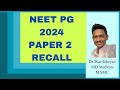 COMPLETE MEDICINE AUTHENTIC RECALL NEET PG 2024 PAPER 2 IN JUST 10 MIN!