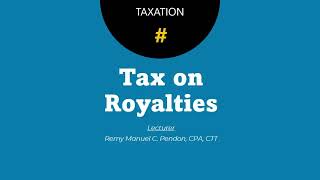 Final Withholding Tax on Royalties Lecture