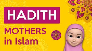 Mothers in Islam | Hadith