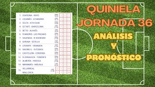 QUINIELA JORNADA 36 | ANÁLISIS Y PRONÓSTICO