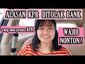 ALASAN KPR DITOLAK BANK |  TIPS & CARA SUPAYA PENGAJUAN KPR DISETUJUI BANK